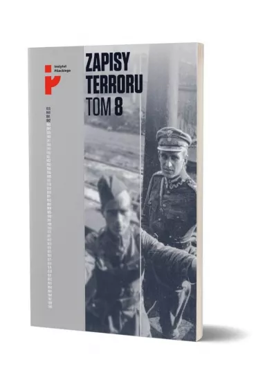 Polscy �o�nierze w niewoli sowieckiej. Zapisy Terroru. Tom 8