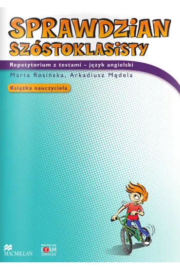 Sprawdzian sz�stoklasisty. Repetytorium z testami. J�zyk angielski. Ksi��ka nauczyciela