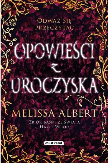 Opowie�ci z Uroczyska - Melissa Albert