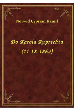 eBook Do Karola Ruprechta (11 IX 1863) epub