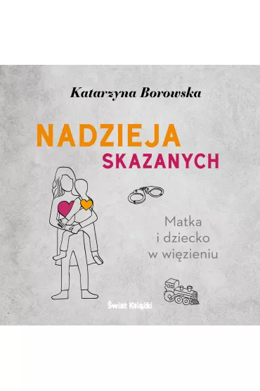 Audiobook Nadzieja skazanych mp3 - Katarzyna Borowska