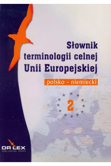 S�ownik terminologii celnej Unii Europejskiej polsko niemiecki 2 - Piotr Kapusta