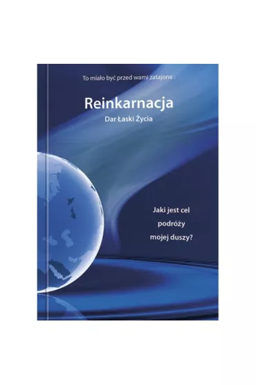 Reinkarnacja Dar �aski �ycia