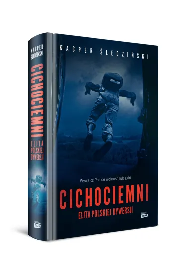 Cichociemni. Elita polskiej dywersji - Kacper �ledzi�ski