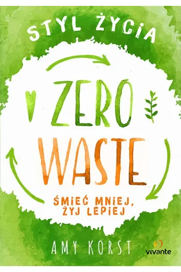 Styl �ycia Zero Waste - Amy Korst