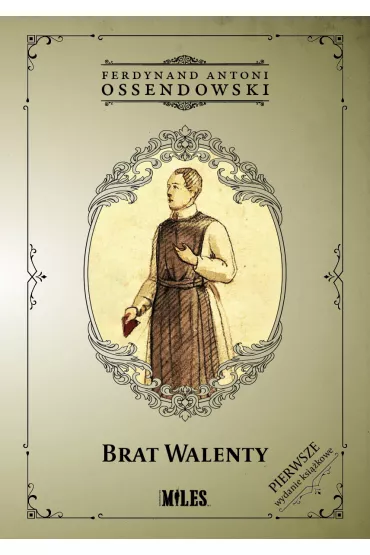 Brat Walenty - Antoni Ferdynand Ossendowski