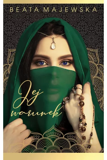 Jej warunek. Seria arabska. Tom 5 - Beata Majewska