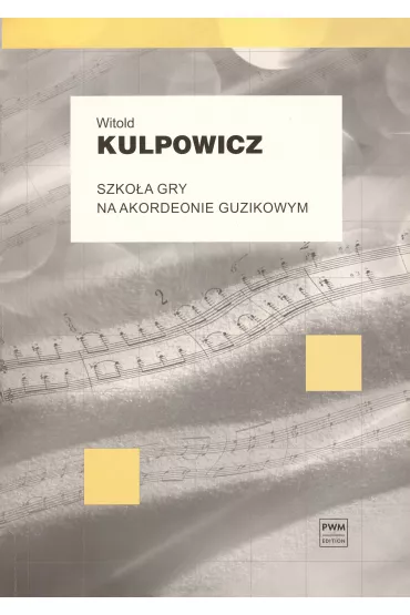 Szko�a gry na akordeonie guzikowym - Witold Kulpowicz