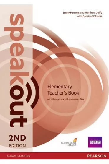 Speakout. 2ND Edition. Elementary. Teacher`s Book with Resource & Assessment Disc - Damian Williams, Jenny Parsons, Matthew Duffy