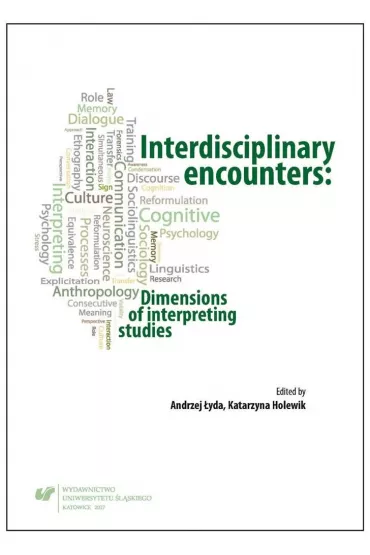 Interdisciplinary encounters - Andrzej  �yda, Red Katarzyna  Holewik