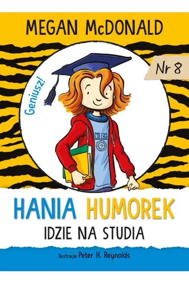 Hania Humorek idzie na studia - Megan McDonald