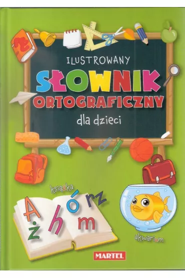 Ilustrowany S�ownik Ortograficzny Dla Dzieci
