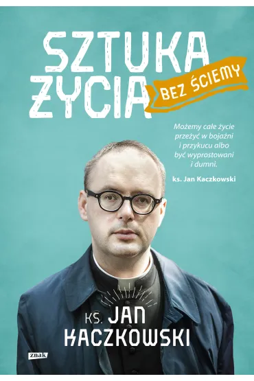 Sztuka �ycia bez �ciemy - Jan Kaczkowski