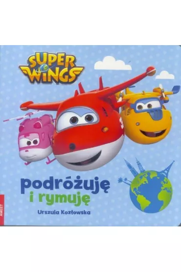 Super Wings. Podr�uj� i rymuj� - Urszula Koz�owska