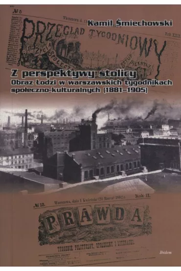 Z perspektywy stolicy ��d� okiem - Kamil �miechowski