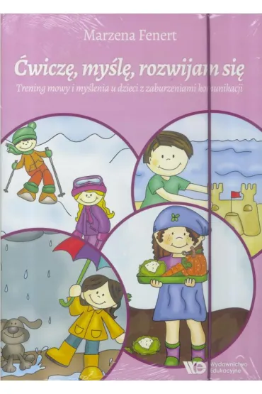 �wicz�, my�l�, rozwijam si�. Trening mowy i my�lenia u dzieci z zaburzeniami komunikacji - Marzena Fenert