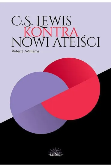 C.s. Lewis Kontra Nowi Atei�ci - Peter S. Williams