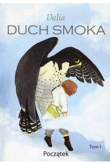 Duch Smoka Tom 1: Początek