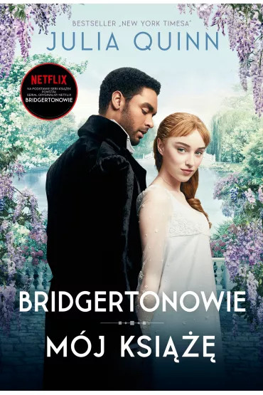 M�j ksi���. Bridgertonowie. Tom 1. Wydanie serialowe - Julia Quinn