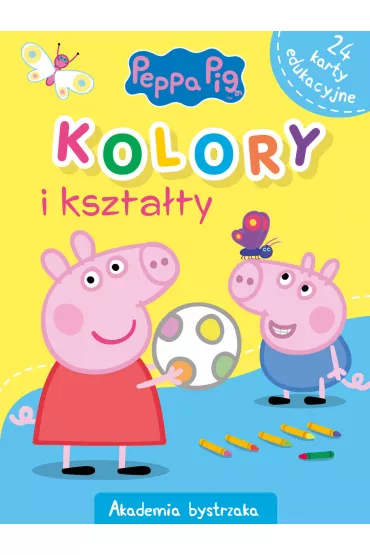 Peppa Pig. Akademia Bystrzaka. Kolory i kszta�ty - Monika Kiersnowska