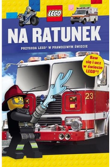 LEGO. Na ratunek. Przygoda LEGO w prawdziwym świecie