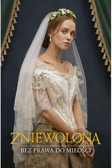Zniewolona. Bez prawa do mi�o�ci - Olga  Krzeczewska, Tala Pristajecka, Walentina Szewiachowa