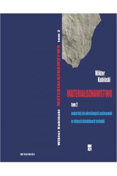 eBook Materiaoznawstwo. Tom 2. Materiay do okrelonych zastosowa w rnych dziedzinach techniki. pdf