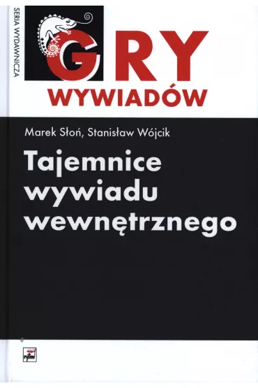 Tajemnice wywiadu wewn�trznego. Seria Gry wywiad�w - Marek S�o�, Stanis�aw W�jcik