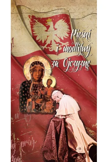 Pie�ni i modlitwy za Ojczyzn� - Patryk  Go�ubc�w, Bo�ena  Sobota, Magdalena Ora�ska