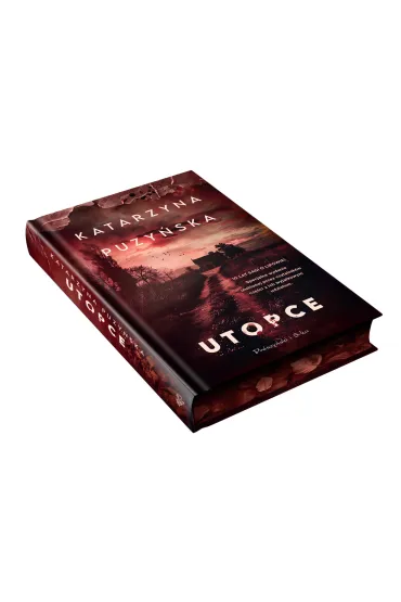 Utopce. Lipowo. Tom 5 (barwione brzegi) - Katarzyna Puzy�ska