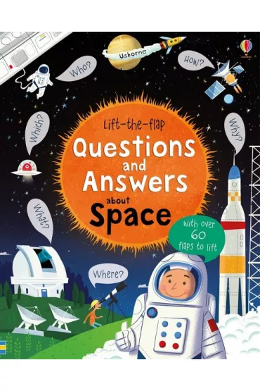 Lift-The-Flap Questions and Answers About Space - Katie Daynes