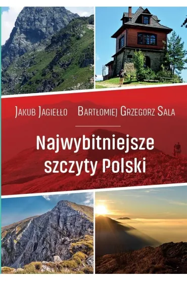 Najwybitniejsze szczyty Polski - Jakub Jagie��o, Bart�omiej G Sala
