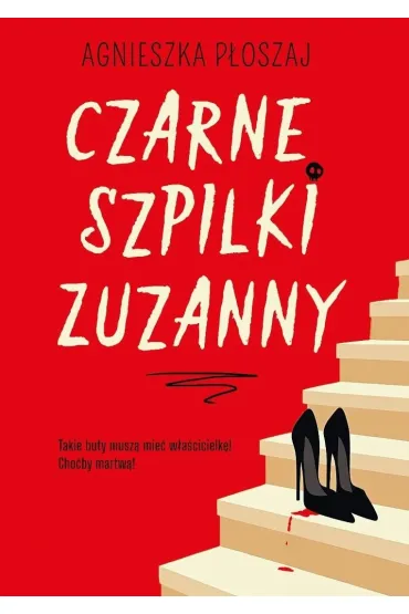 Czarne szpilki Zuzanny - Agnieszka P�oszaj