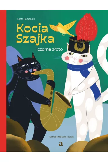 Kocia Szajka i czarne zoto - Agata Romaniuk