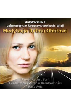 Audiobook Antykariera 1 - Medytacja Rytmu Obfitoci mp3