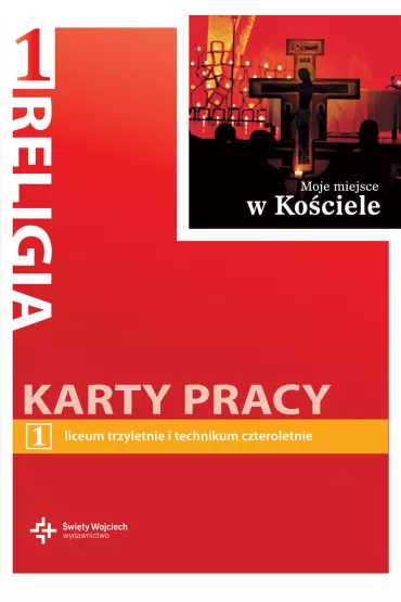 Moje miejsce w Ko�ciele. Karty pracy do religii do klasy 1 liceum i technikum - Danuta Jackowiak, Jan Szpet