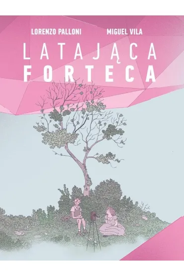 Lataj�ca forteca - Miguel Vila, Lorenzo Palloni