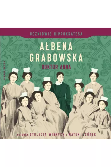Audiobook Doktor Anna. Uczniowie Hippokratesa. Tom 2 mp3 - Abena Grabowska