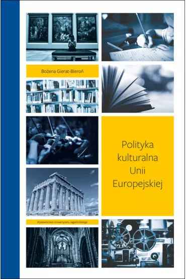 Polityka kulturalna Unii Europejskiej - Bo�ena Gierat-Biero�