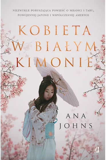 Kobieta w biaym kimonie - Ana Johns
