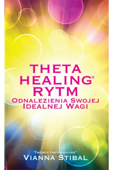 Theta Healing. Rytm - Vianna Stibal
