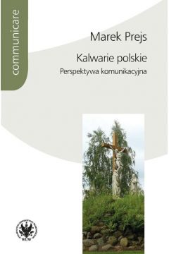 Kalwarie polskie. Perspektywa komunikacyjna