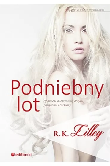 Podniebny lot w przestworzach. Tom 1 - R K Lilley