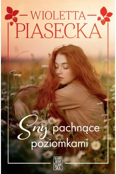 Sny pachn�ce poziomkami - Wioletta Piasecka