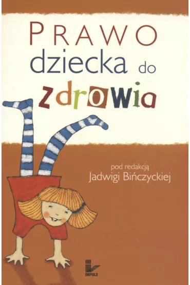 Prawo dziecka do zdrowia - Jadwiga Bi�czycka
