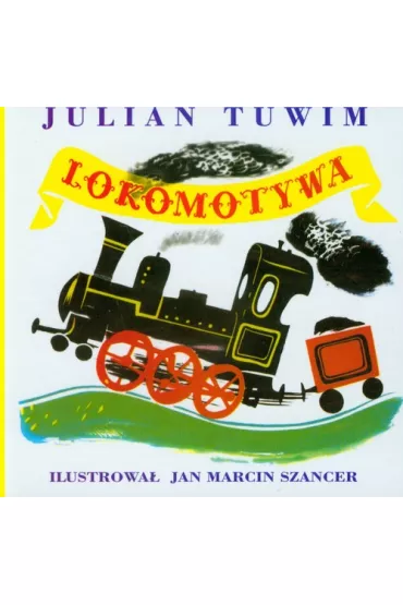 Lokomotywa - Julian Tuwim