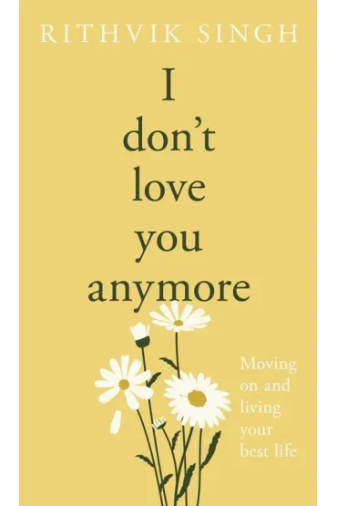 I Don`t Love You Anymore - Rithvik Singh