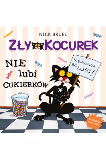 Z�y Kocurek. Z�y Kocurek nie lubi cukierk�w - Nick Bruel
