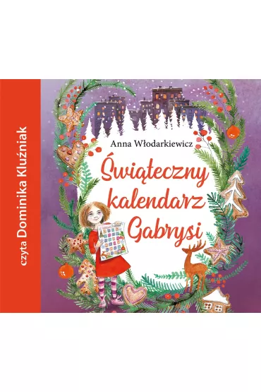 Audiobook �wi�teczny kalendarz Gabrysi (ksi��ka audio) CD - Anna W�odarkiewicz