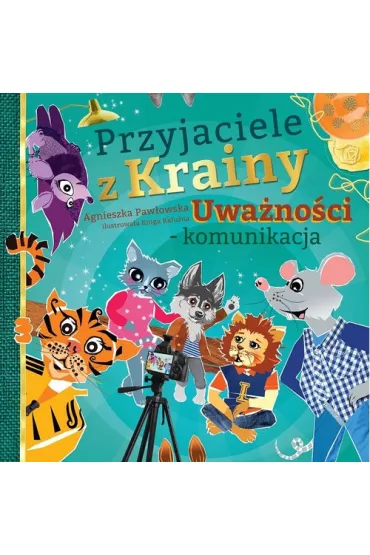 Przyjaciele z Krainy Uwa�no�ci - komunikacja - Agnieszka Paw�owska